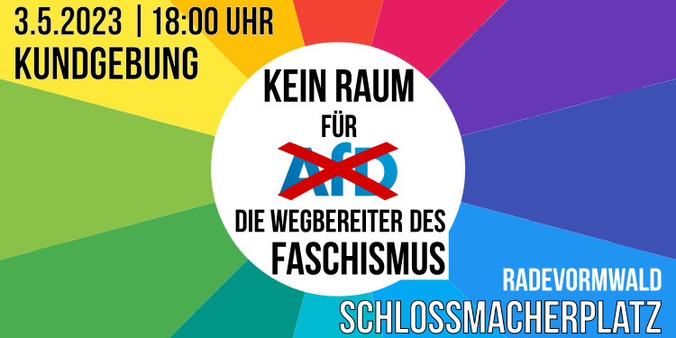 3.5.2023 | 18:00 |  Schloßmacherplatz – Kundgebung gegen die AfD-Veranstaltung im Bürgerhaus!